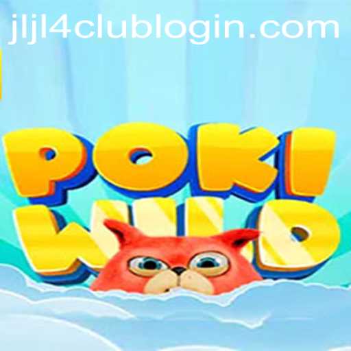 Explore the Thrills of PokiWild and the JLJL4 Club Login